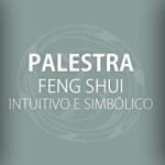 Palestra de Feng Shui Intuitivo e Simbólico