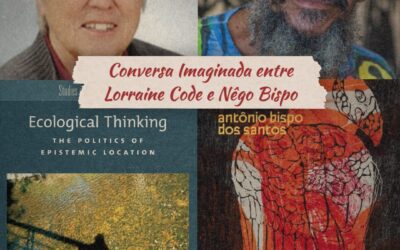 Conversa Imaginada entre Lorraine Code e Nêgo Bispo